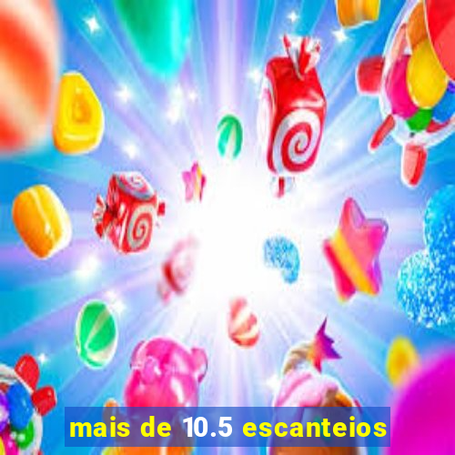 mais de 10.5 escanteios